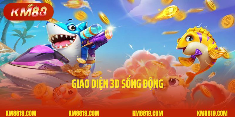 Giao diện 3D sống động