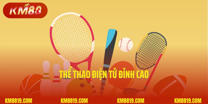 Thể thao điện tử đỉnh cao