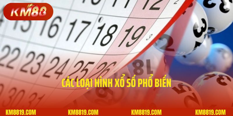 Các loại hình xổ số phổ biến